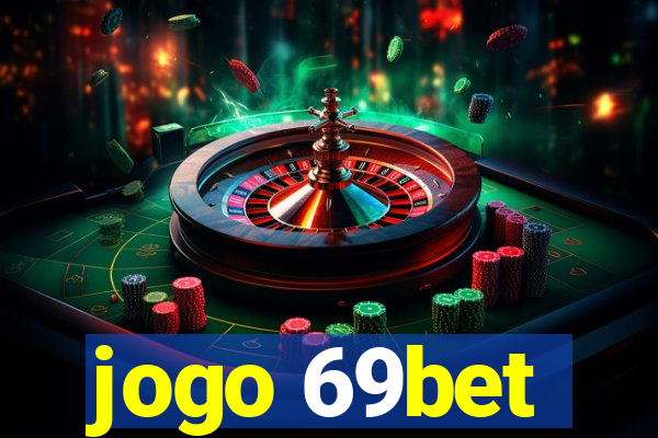 jogo 69bet